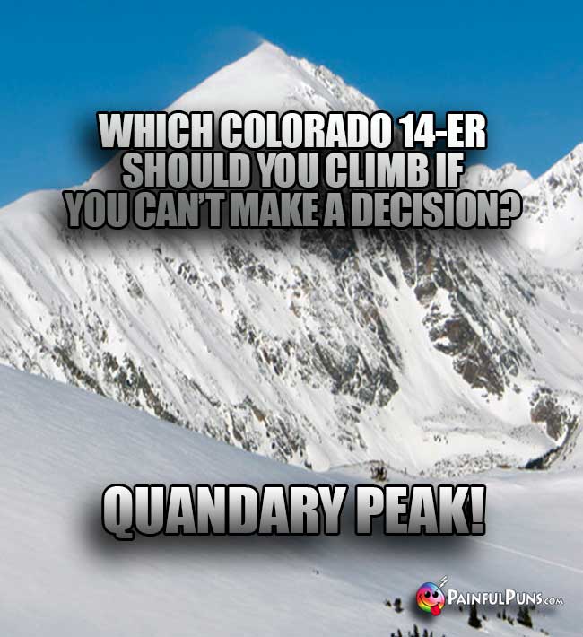 Which Colorado14-er should you climb is you can't make a decision? Quandary Peak!