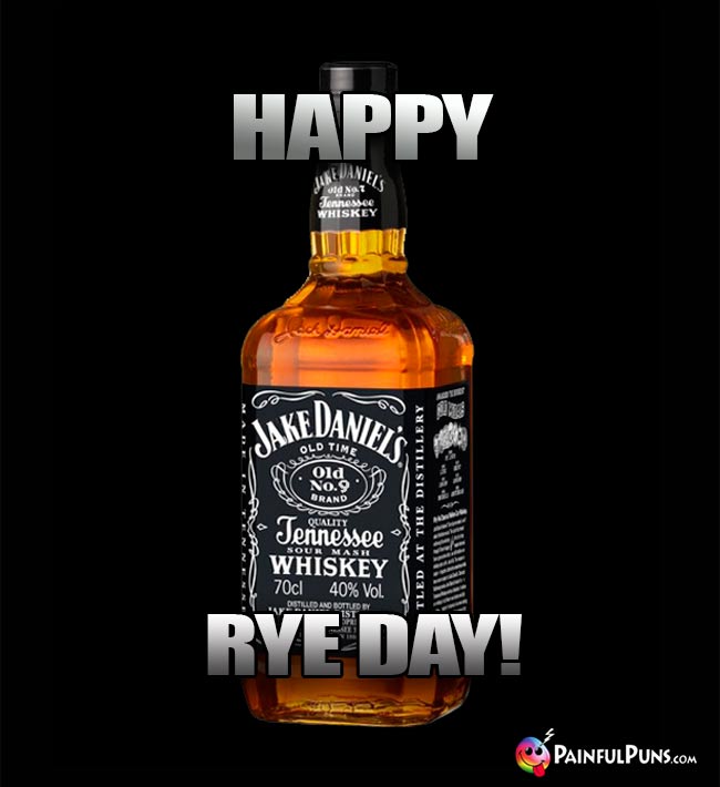 Happy Rye Day!