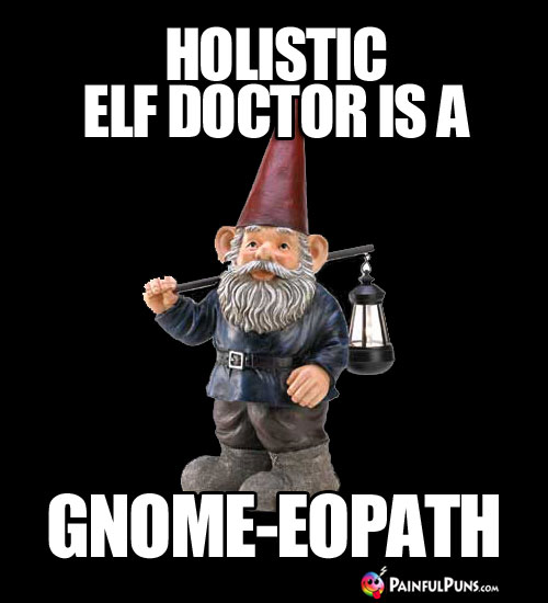 Holistic Elf Doctor is a Gnome-EOPATH.