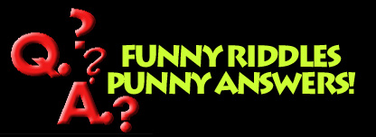Funny Riddles, Punny Answers!