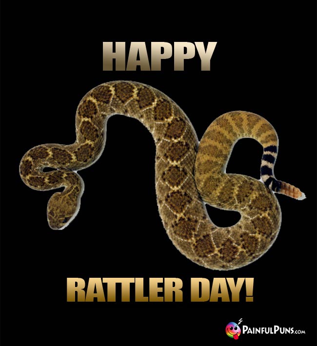 Rattlesnake says: Happy Rattler Day!