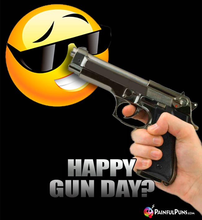 Pistol to Sun: Happy Gun Day?