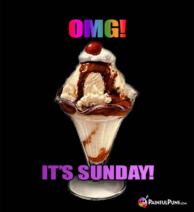 OMG! It's Sunday!