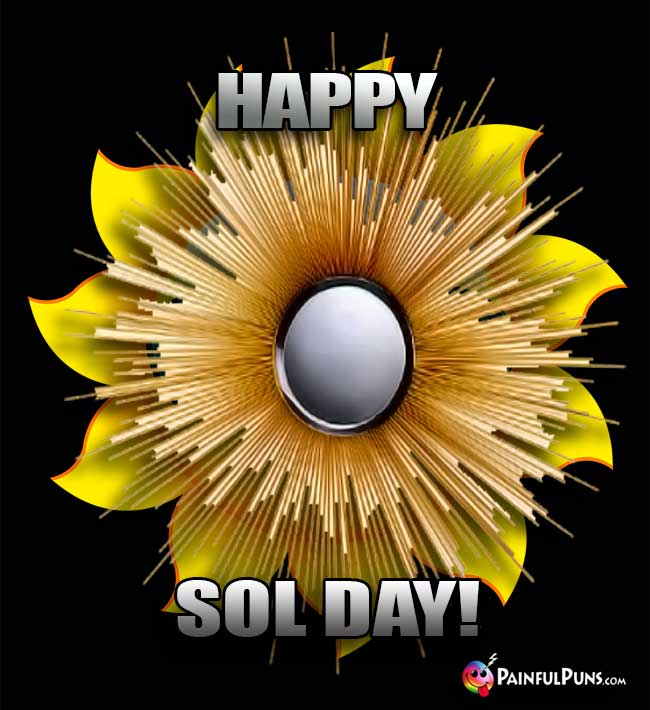 Starburst Says: Happy Sol Day!