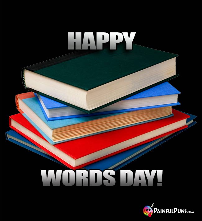 Happy Words Day!