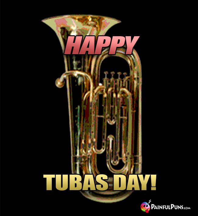 Happy Tubas Day!