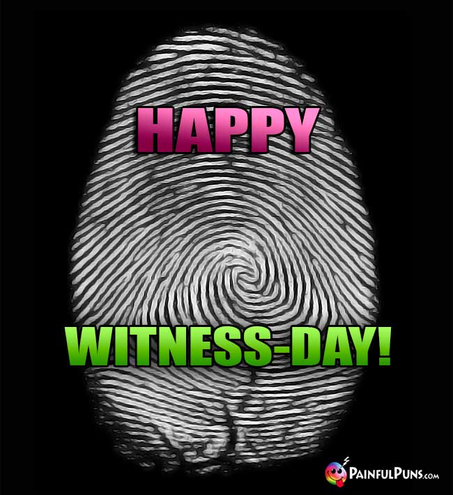 Happy Witness-Day!